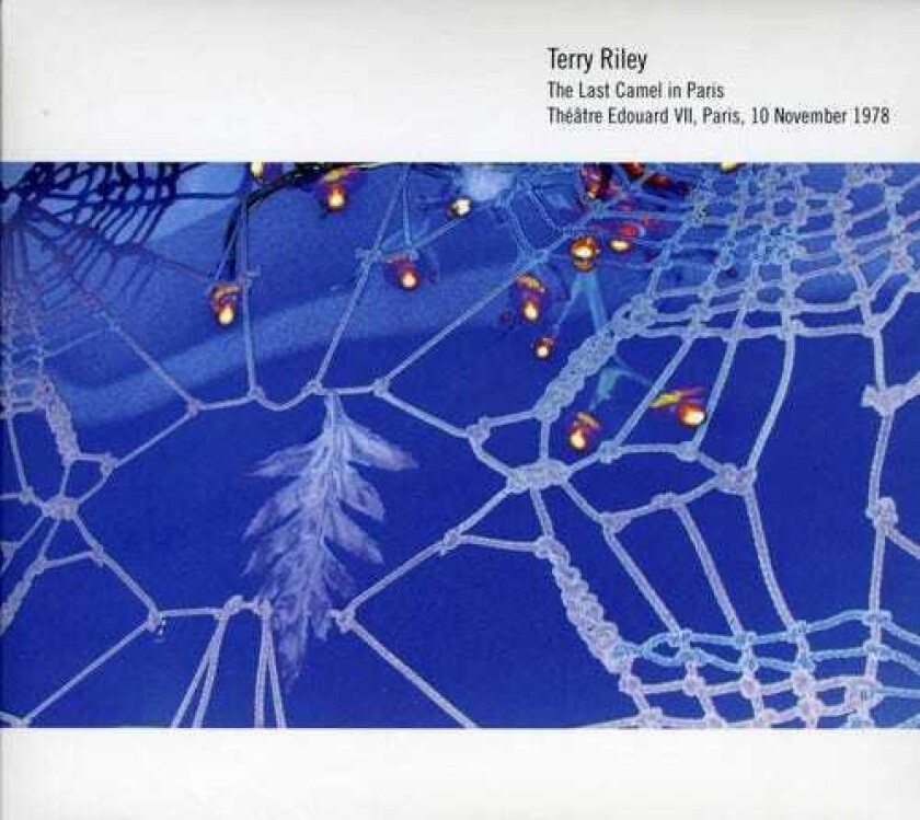 Terry Riley Last Camel In Paris CD