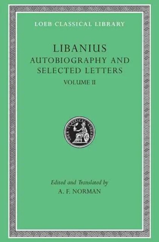Autobiography and Selected Letters av Libanius