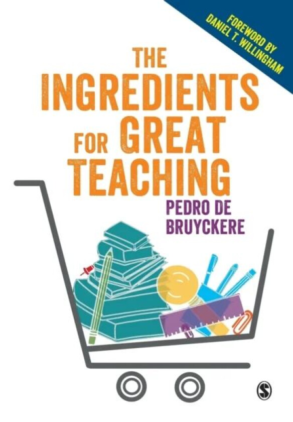 The Ingredients for Great Teaching av Pedro De Bruyckere