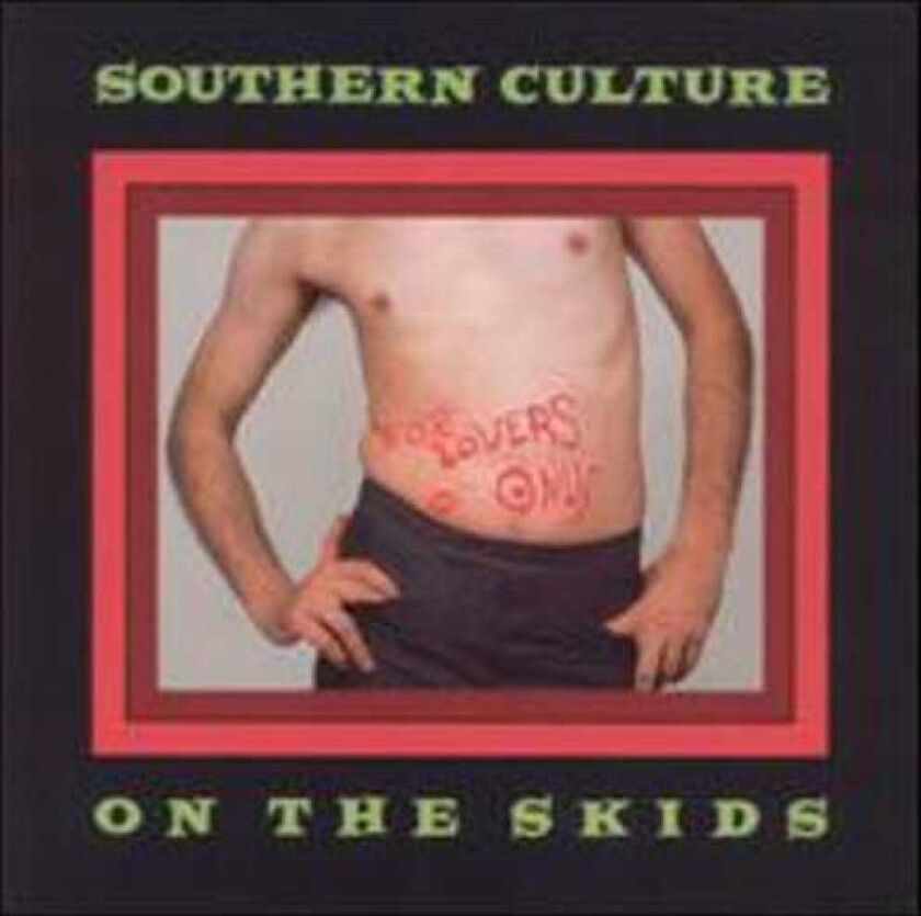 Southern Culture On The Skids For Lovers Only CD