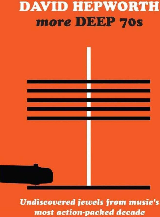 Diverse Artister Hepworth's More Deep 70s: Underrated CD