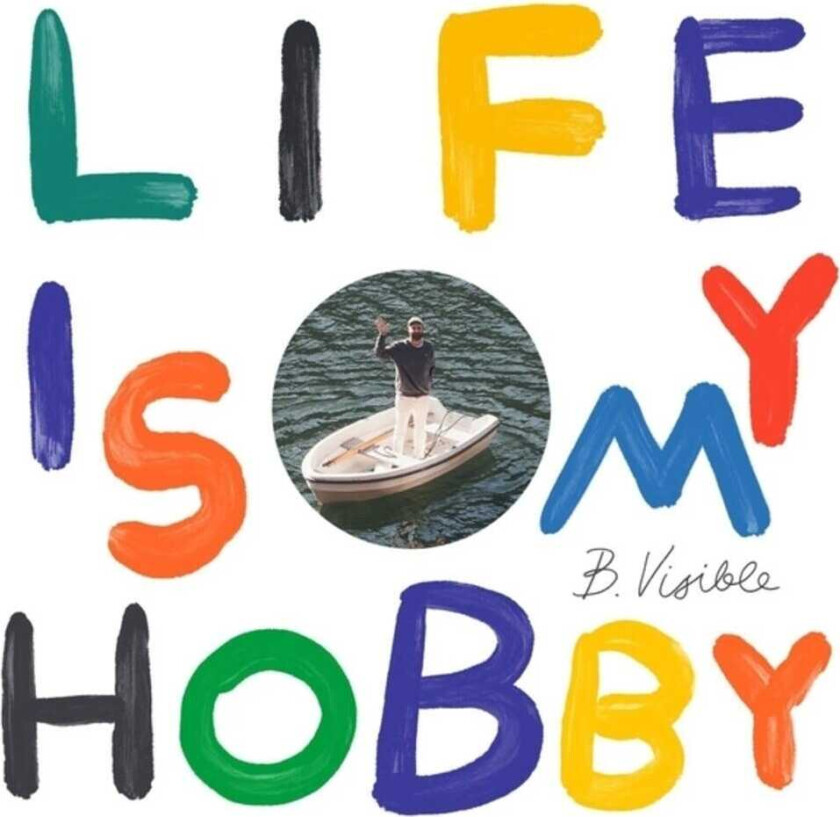 B.Visible Life Is My Hobby LP/Vinyl