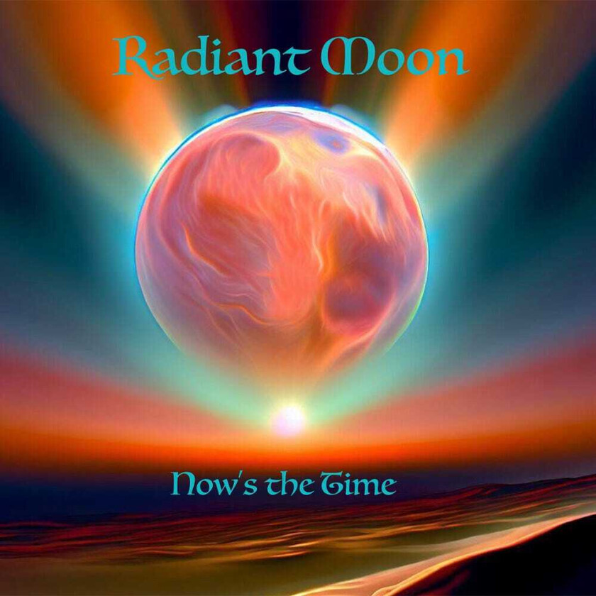 Radiant Moon Now's The Time CD