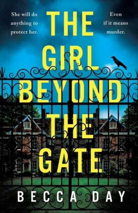 The Girl Beyond the Gate An absolutely unputdownable and gripping psychological thriller