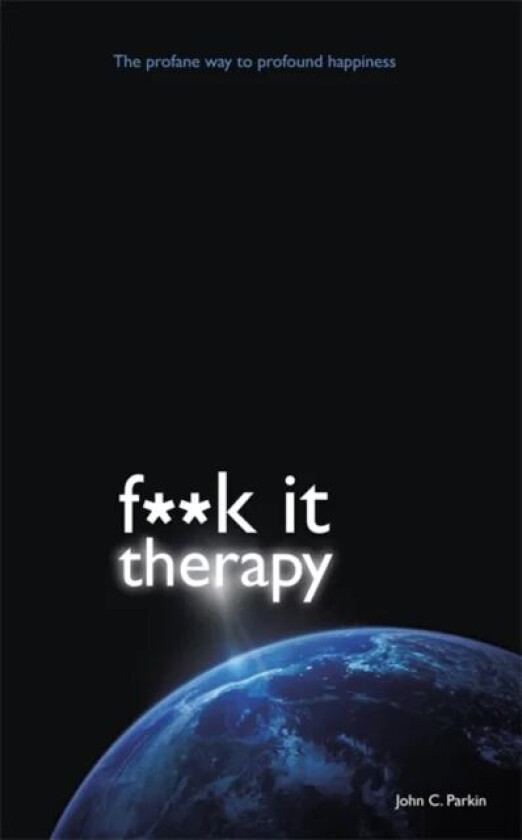 Fuck It Therapy av John Parkin