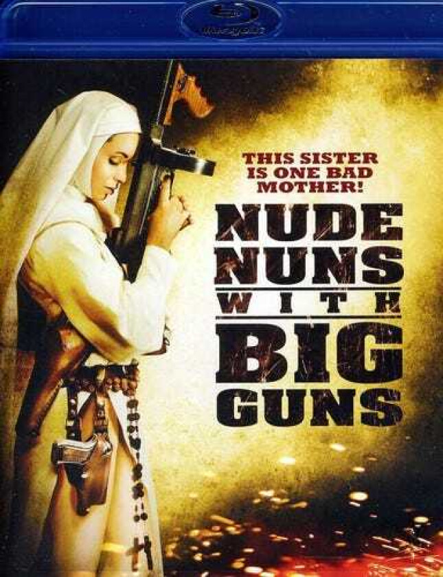 Nude Nuns With Big Guns Bluray