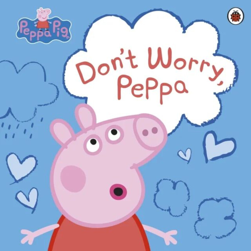 Peppa Pig: Don't Worry, Peppa av Peppa Pig