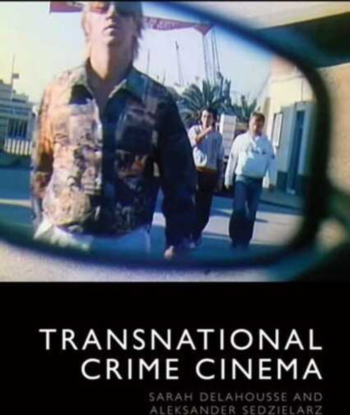 Transnational Crime Cinema