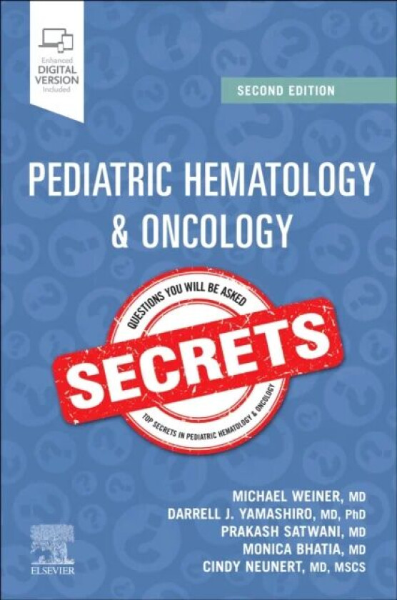 Pediatric Hematology & Oncology Secrets av Michael A. (Hettinger Professor Pediatrics Columbia University Irving Medical Center New York NY) Weine