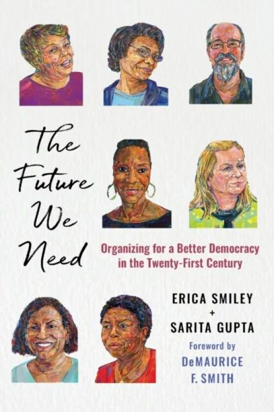 The Future We Need av Erica Smiley, Sarita Gupta