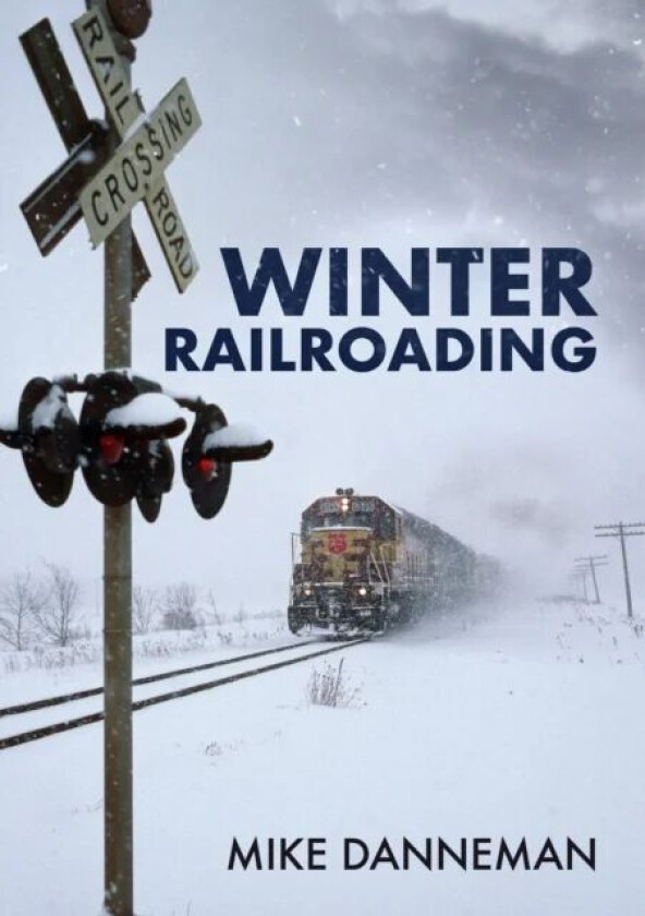 Winter Railroading av Mike Danneman