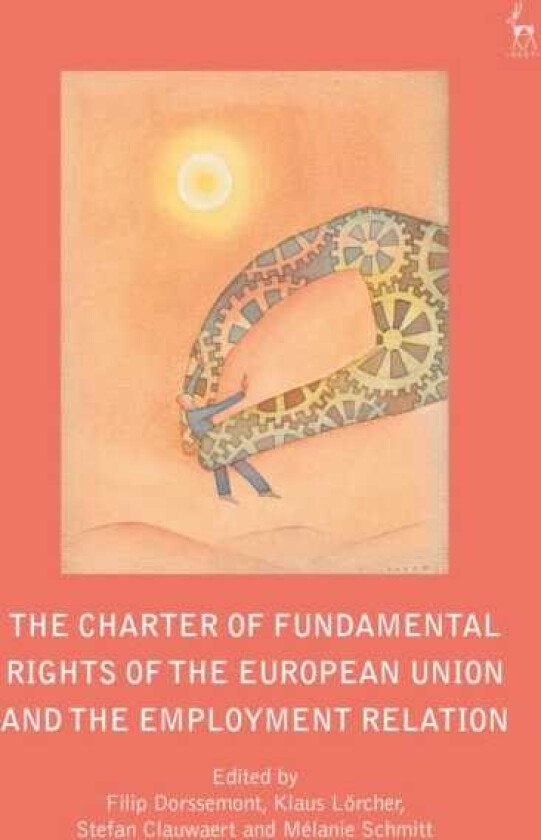 The Charter of Fundamental Rights of the European Union and the Employment Relation