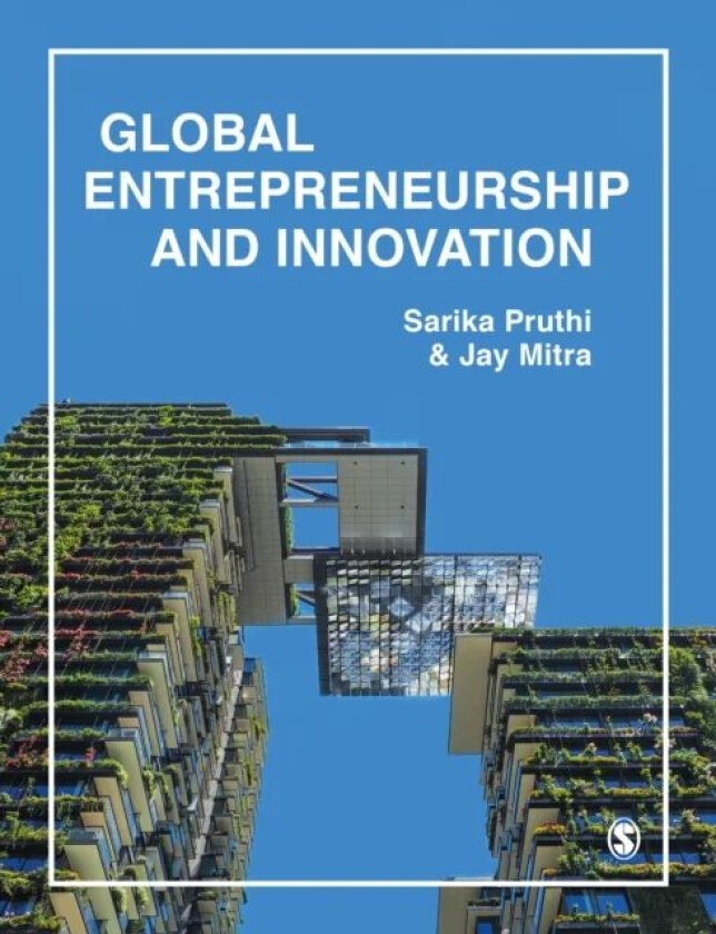 Global Entrepreneurship & Innovation av Sarika Pruthi, Jay Mitra