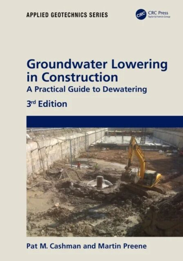 Groundwater Lowering in Construction av Pat Cashman, Martin Preene