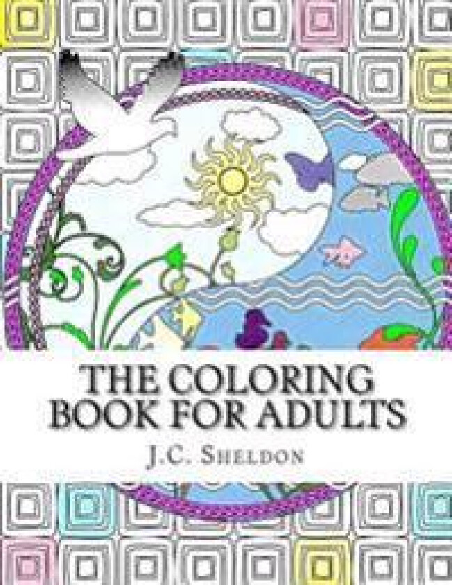 The Coloring Book for Adults: an anti-stress art therapy coloring book