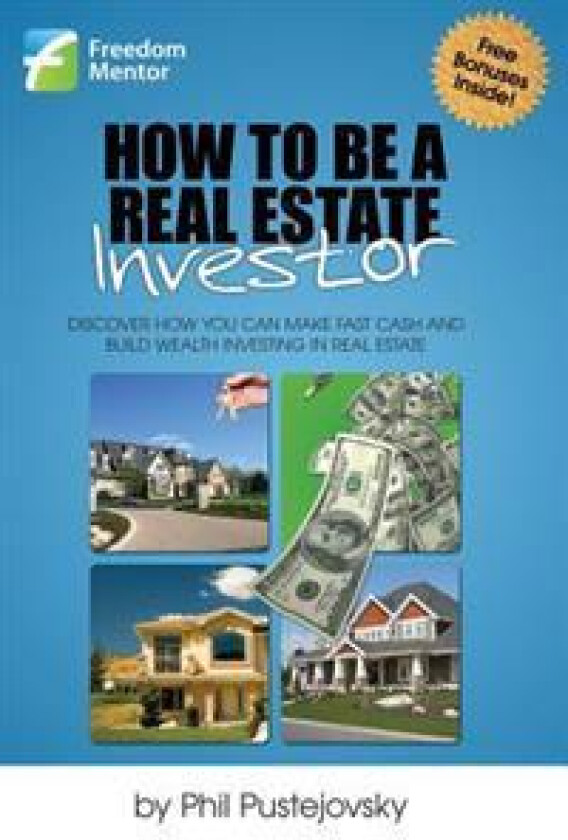 How to Be a Real Estate Investor
