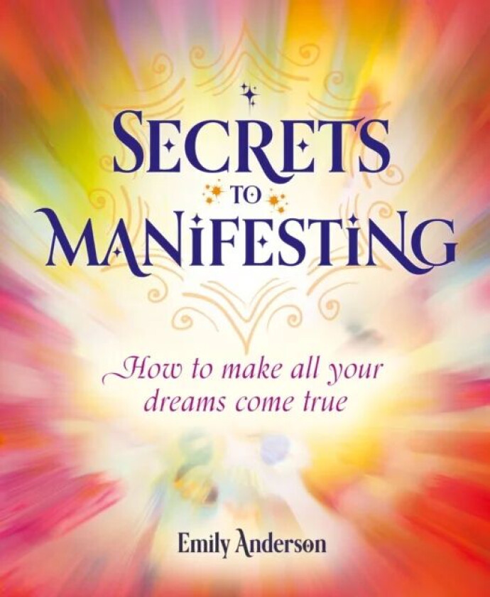 Secrets to Manifesting av Emily Anderson