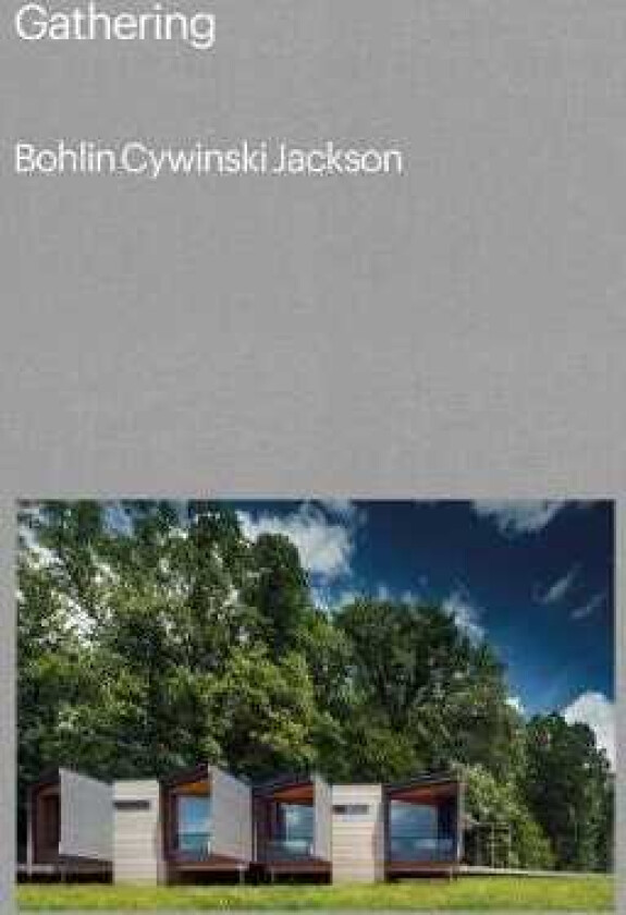 Gathering Bohlin Cywinski Jackson