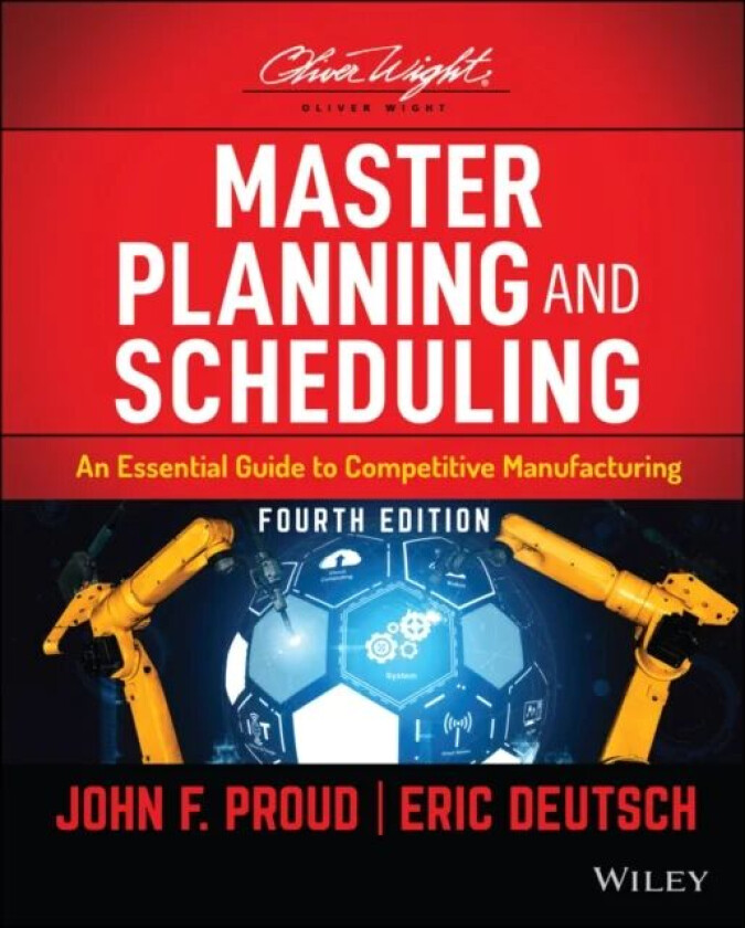 Master Planning and Scheduling av John F. Proud, Eric Deutsch