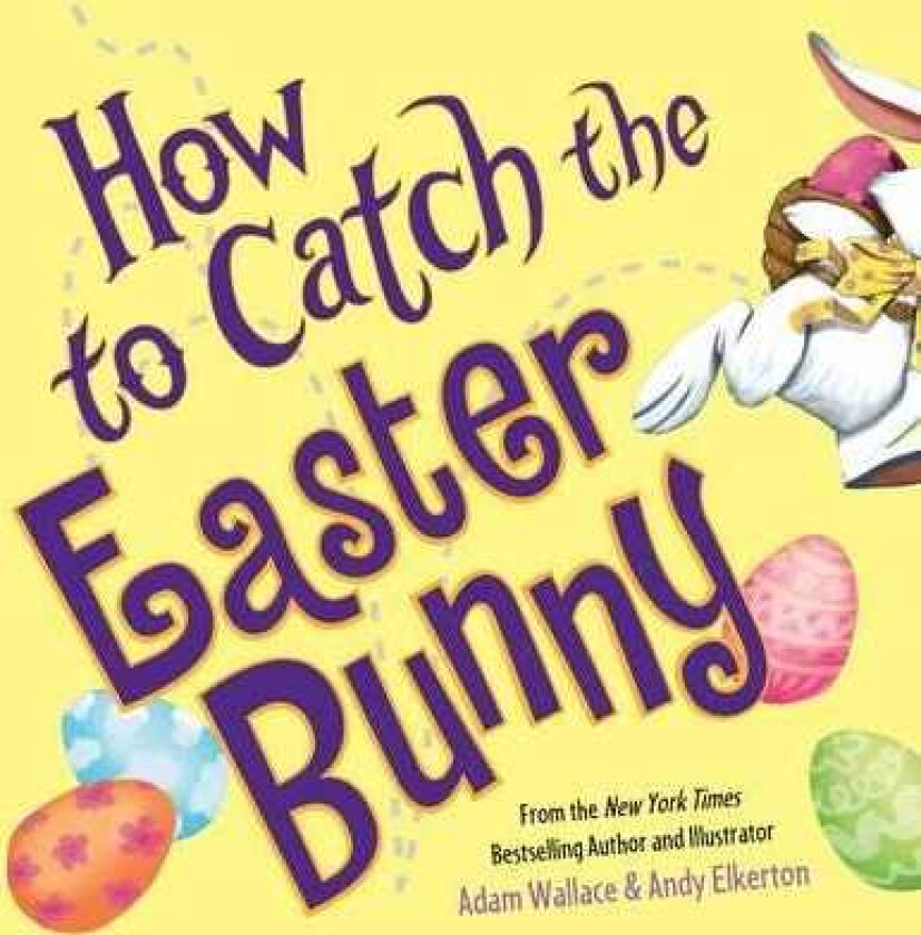 How to Catch the Easter Bunny