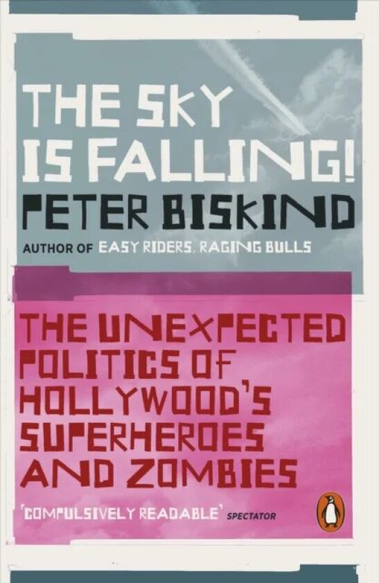 The Sky is Falling! av Peter Biskind