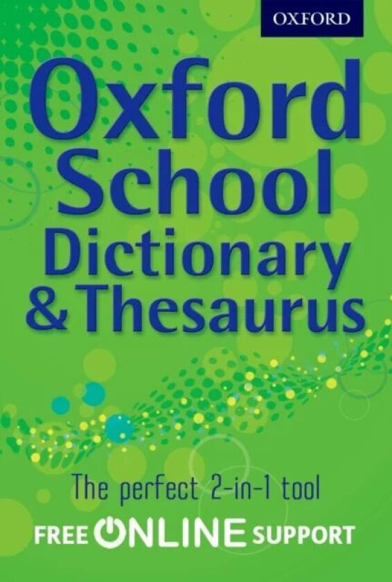 Oxford School Dictionary & Thesaurus av Oxford Dictionary