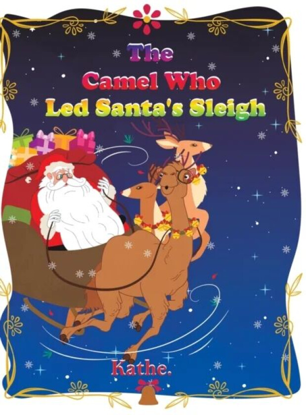 CAMEL WHO LED SANTAS SLEIGH av KATHE.