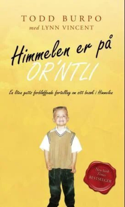 Himmelen er på or'ntli av Todd Burpo, Lynn Vincent