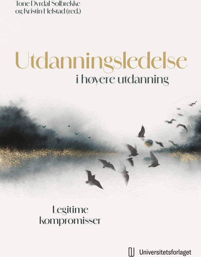 Utdanningsledelse i høyere utdanning legitime kompromisser