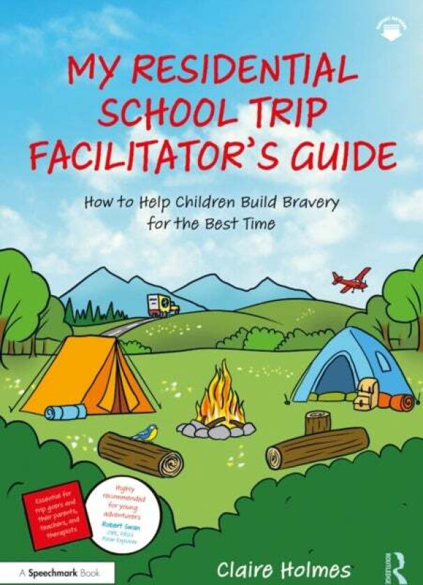 My Residential School Trip Facilitator¿s Guide av Claire Holmes