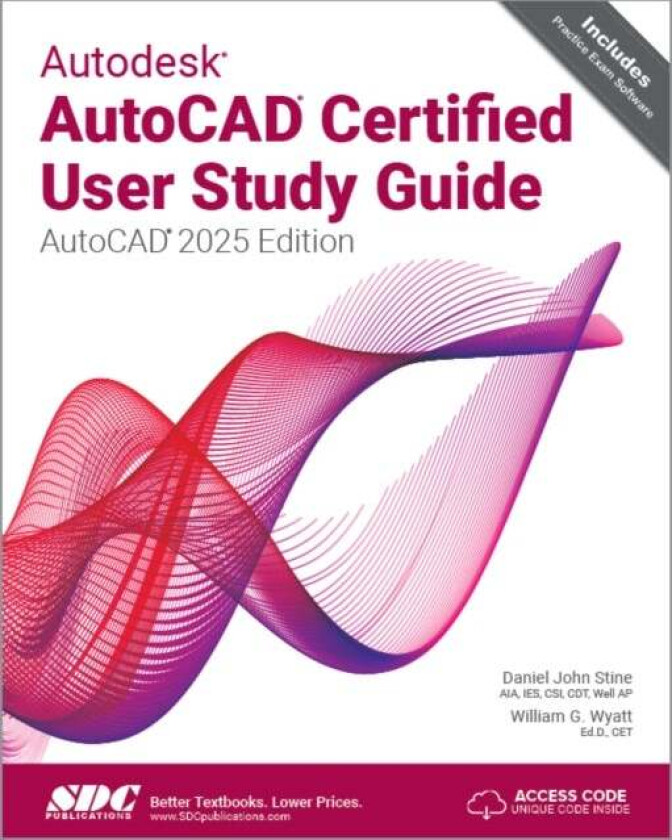 Autodesk AutoCAD Certified User Study Guide av Daniel John Stine, William G. Wyatt