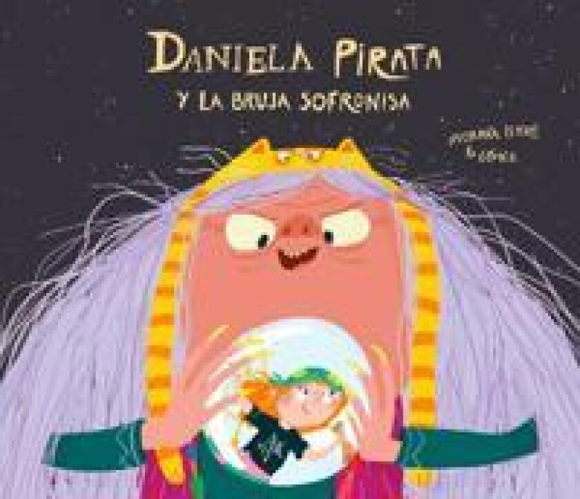 Daniela Pirata y la bruja Sofronisa