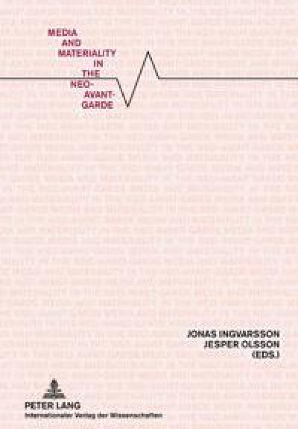 Media and Materiality in the Neo-Avant-Garde