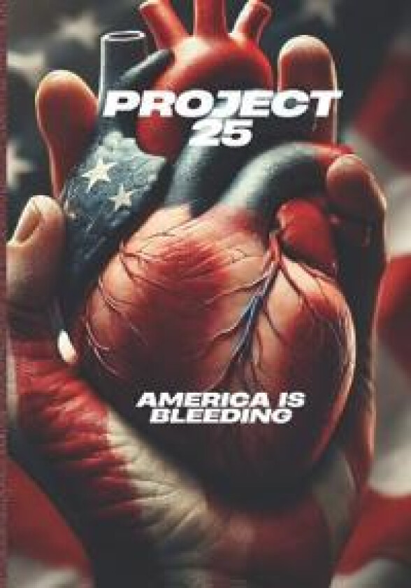 Project 2025, America is Bleeding