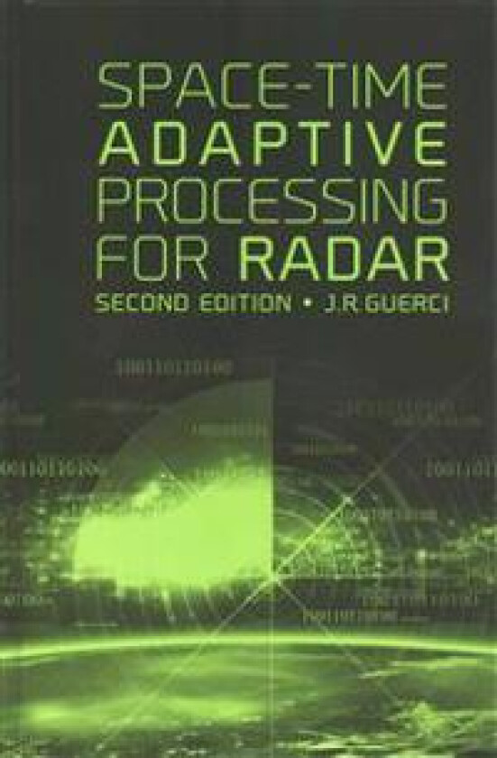 Space-Time Adaptive Processing for Radar, Second Edition