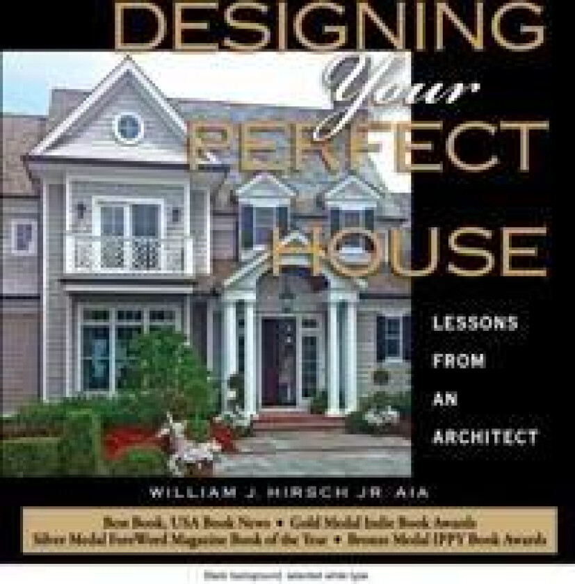 Designing Your Perfect House: Lessons from an Architect