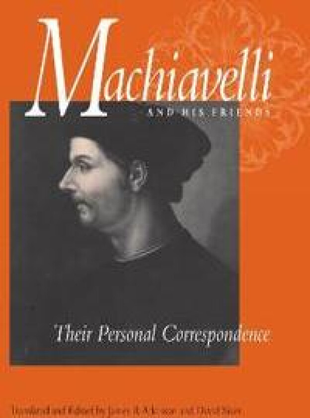 Machiavelli and His Friends