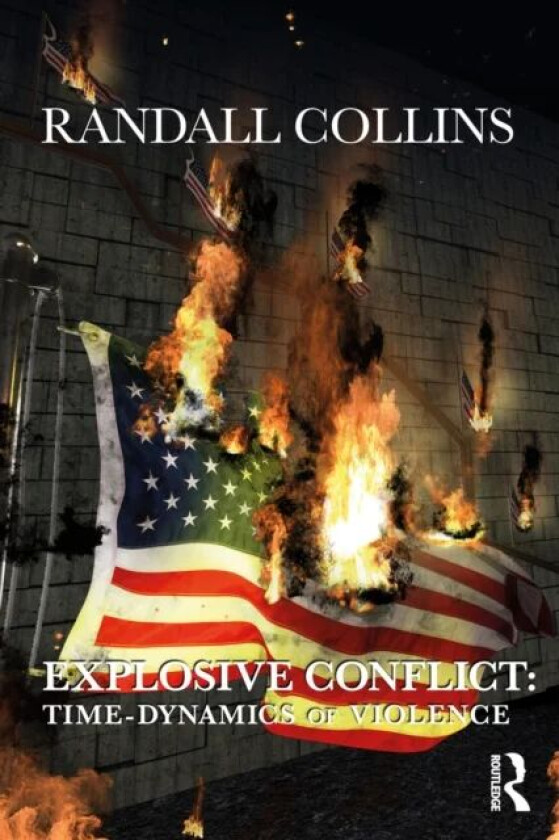Explosive Conflict av Randall Collins
