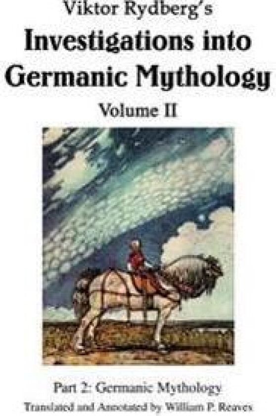 Viktor Rydberg's Investigations into Germanic Mythology Volume II
