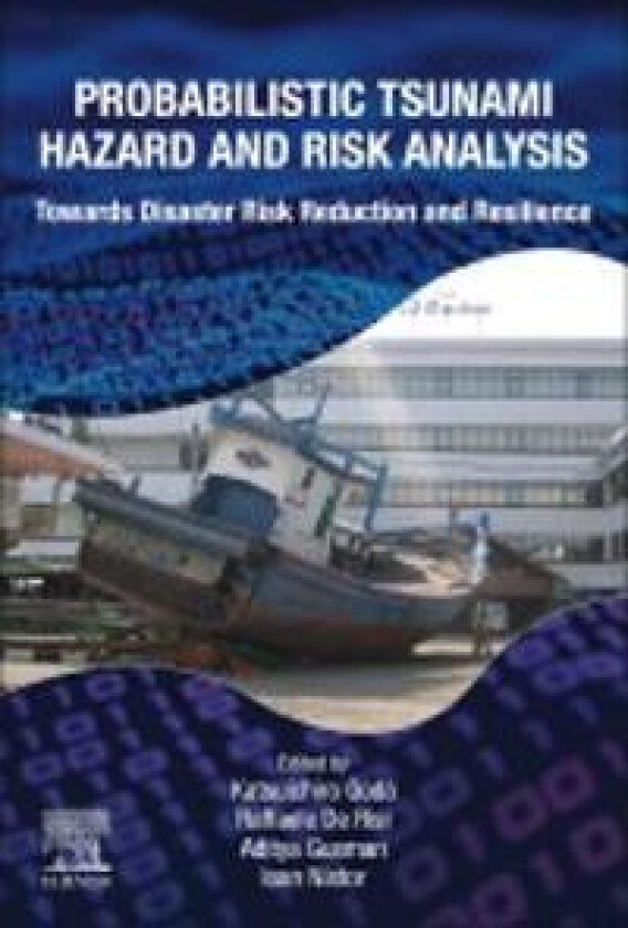 Probabilistic Tsunami Hazard and Risk Analysis