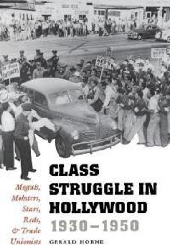 Class Struggle in Hollywood, 1930-1950