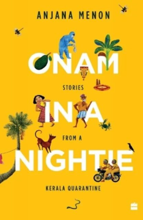 Onam in a Nightie av Anjana Menon