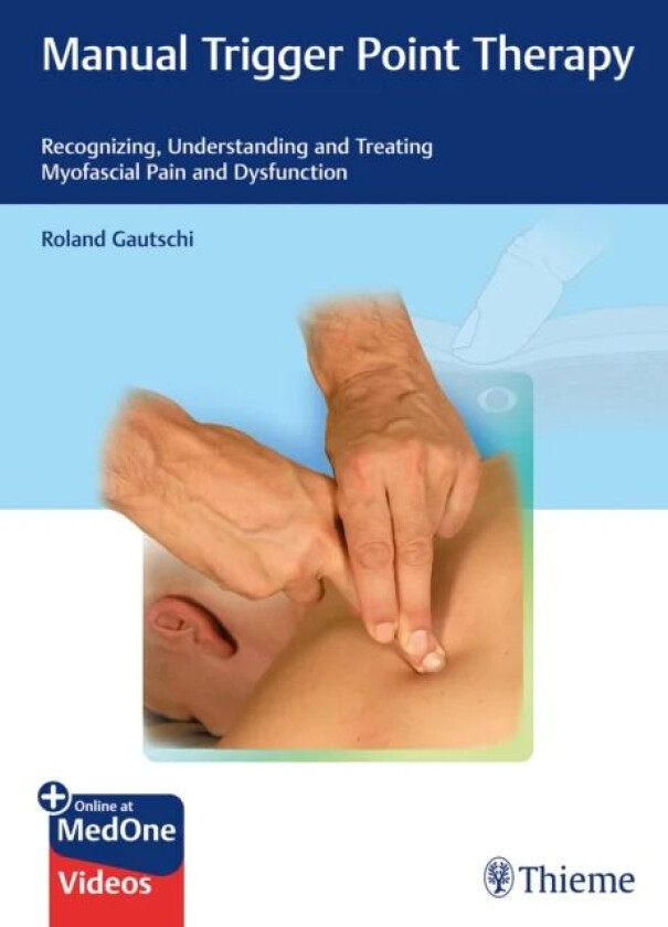 Manual Trigger Point Therapy av Roland Gautschi