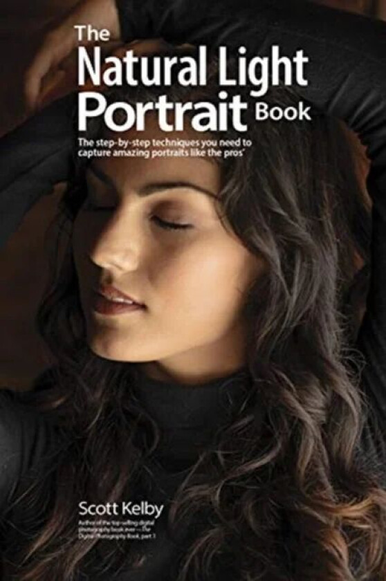 The Natural Light Portrait Book av Scott Kelby