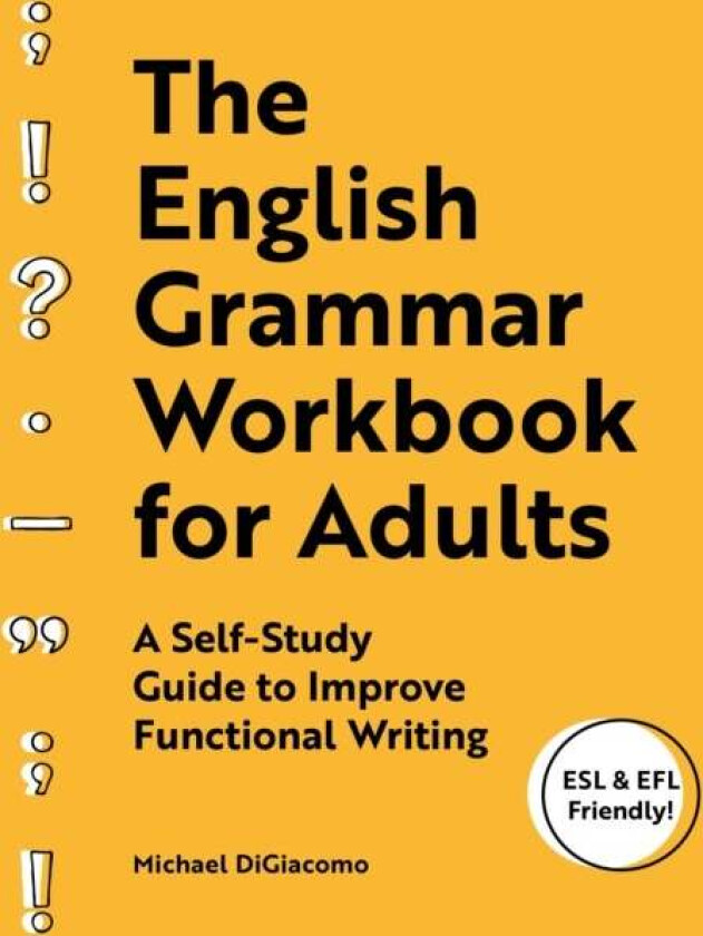 The English Grammar Workbook for Adults av Michael DiGiacomo