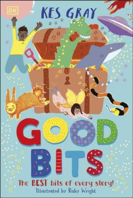 Good Bits The BEST Bits of Every Story!