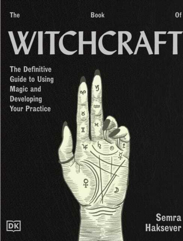 The Book of Witchcraft The Complete Guide
