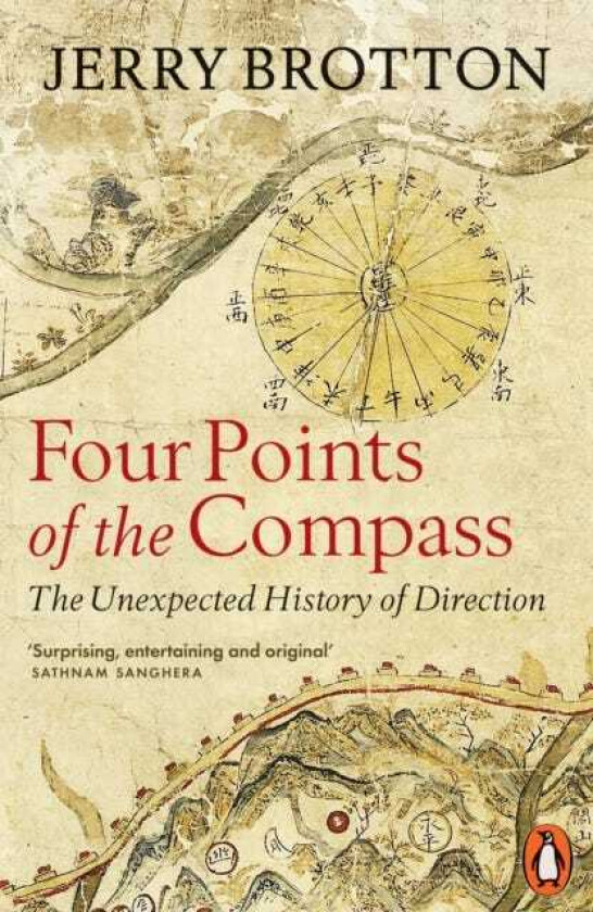 Four Points of the Compass The Unexpected History of Direction