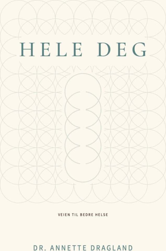 Hele deg av Annette Dragland