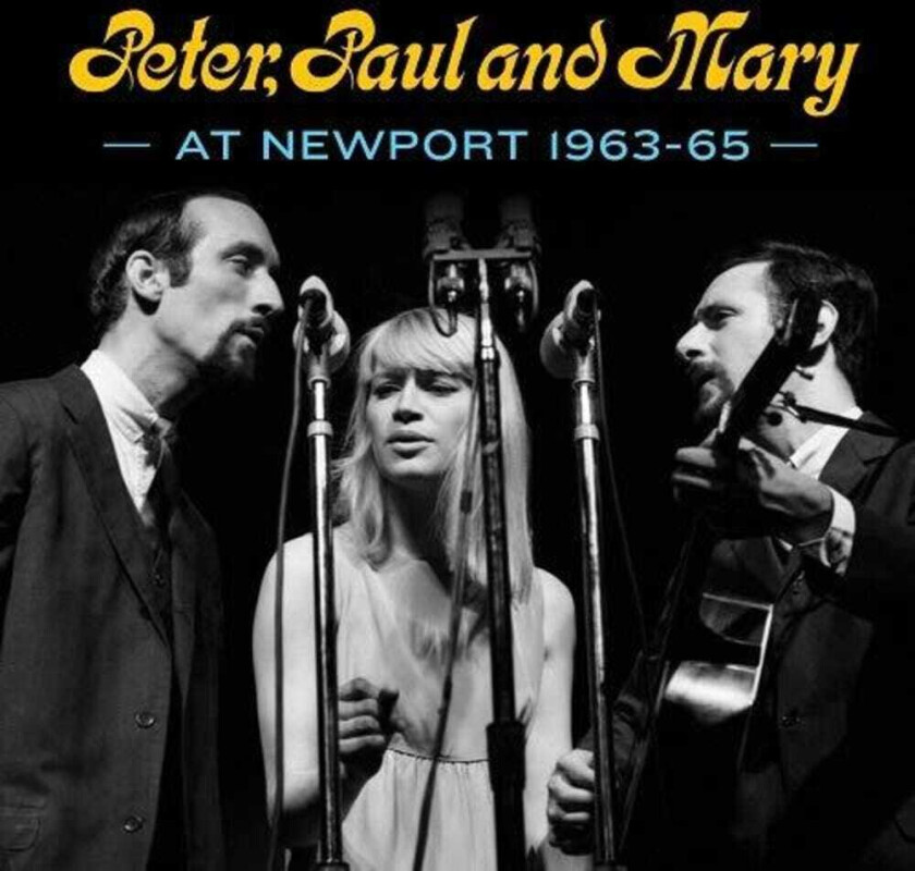 Paul And Mary Peter Peter Paul & Mary At Newport 6365 CD